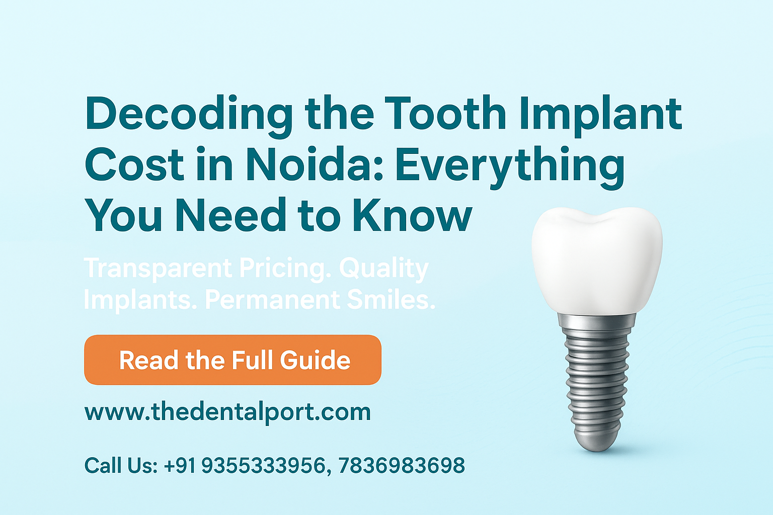 ? Decoding the Tooth Implant Cost in Noida: Everything You Need to Know